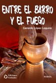 Entre el barro y el fuego (eBook, ePUB)