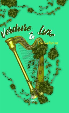 Verdure à lyre (eBook, ePUB) - Cailheton, Léo