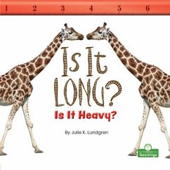 Is It Long? Is It Heavy? - Lundgren, Julie K.