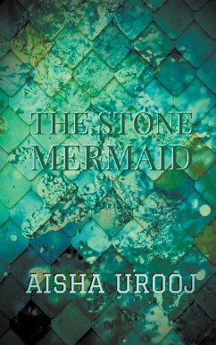 The Stone Mermaid - Urooj, Aisha