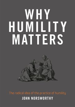 Why Humility Matters - Norsworthy, John