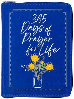 365 Days of Prayer for Life Ziparound Devotional - Broadstreet Publishing Group Llc
