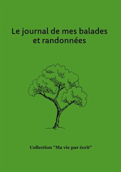 Le journal de mes balades et randonnées - Bossy, Nicole