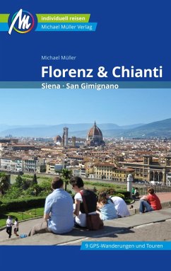 Florenz & Chianti Reiseführer Michael Müller Verlag (eBook, ePUB) - Müller, Michel