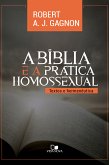 A Bíblia e a prática homossexual (eBook, ePUB)