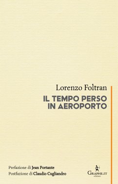 Il tempo perso in aeroporto (eBook, ePUB) - Foltran, Lorenzo