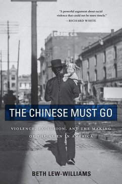 The Chinese Must Go - Lew-Williams, Beth