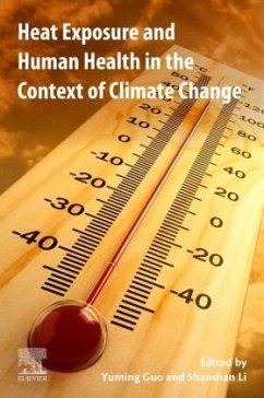 Heat Exposure and Human Health in the Context of Climate Change - Guo, Yuming;Li, Shanshan