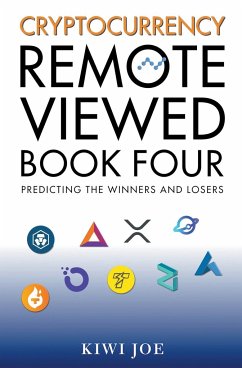Cryptocurrency Remote Viewed Book Four - Joe, Kiwi
