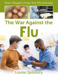 The War Against the Flu - Spilsbury, Louise A