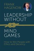 Leadership Without Mind Games (eBook, ePUB)