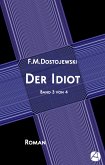 Der Idiot. Band 3 von 4 (eBook, ePUB)