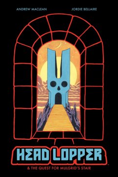 Head Lopper Volume 4: Head Lopper & the Quest for Mulgrid's Stair - MacLean, Andrew