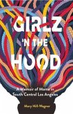 Girlz 'n the Hood: A Memoir of Mama in South Central Los Angeles