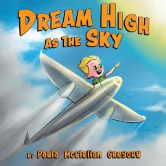 Dream High As The Sky - McClellan Gregory, Paula