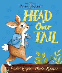 The World of Peter Rabbit: Head Over Tail - Bright, Rachel