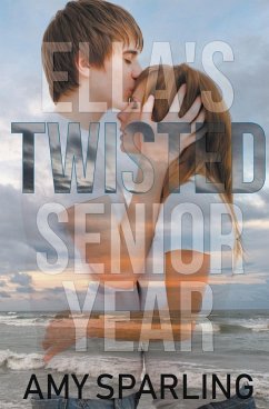 Ella's Twisted Senior Year - Sparling, Amy