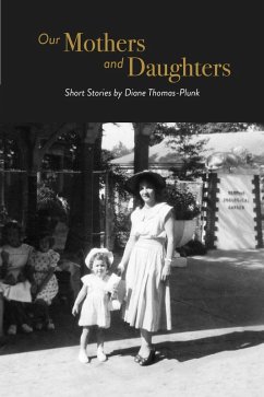 Our Mothers and Daughters (eBook, ePUB) - Thomas-Plunk, Diane