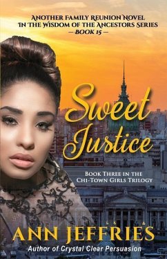 Sweet Justice: Book 3 in the Chi-Town Girls' Trilogy - Jeffries, Ann