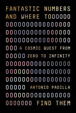Fantastic Numbers and Where to Find Them - Padilla, Antonio