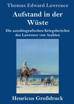 Aufstand in der Wüste (Großdruck) - Lawrence, Thomas Edward