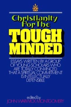 Christianity for the Tough Minded - Montgomery, John Warwick