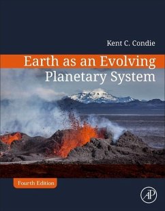 Earth as an Evolving Planetary System - Condie, Kent C. (Professor of Geochemistry, Department of Earth and
