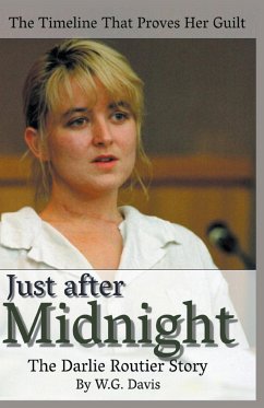 Just After Midnight The Darlie Routier Story - Davis, W. G.