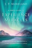 A Simple Guide to Experience Miracles