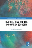 Robot Ethics and the Innovation Economy (eBook, ePUB)