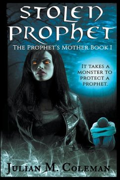 Stolen Prophet - Coleman, Julian M.
