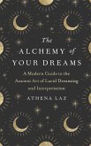 The Alchemy of Your Dreams