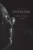 Tumultuous Times: Central Banking in an Era of Crisis Tumultuous Times: Central Banking in an Era of Crisis