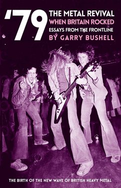 '79 The Metal Revival: When Britain Rocked - Bushell, Garry