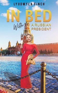 In Bed with a Russian President - Finch, Lyudmyla