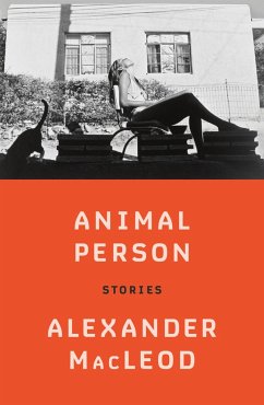 Animal Person: Stories - Macleod, Alexander