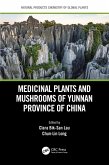 Medicinal Plants and Mushrooms of Yunnan Province of China (eBook, PDF)
