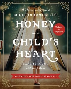 Honey for a Child's Heart Updated and Expanded - Hunt, Gladys