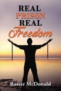 Real Prison Real Freedom - McDonald, Rosser