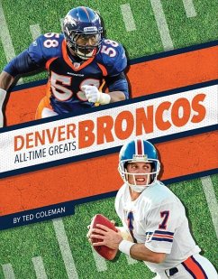 Denver Broncos All-Time Greats - Coleman, Ted