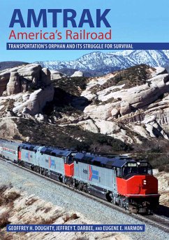 Amtrak, America's Railroad - Doughty, Geoffrey H; Darbee, Jeffrey T; Harmon, Eugene E