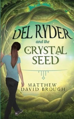 Del Ryder and the Crystal Seed - Brough, Matthew David