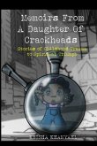 Memoirs From A Daughter Of Crackheads (eBook, ePUB)