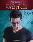 The World's Most Vile Vampires