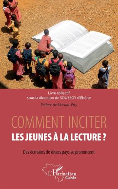 Comment inciter les jeunes à la lecture ? - d'Ebène, Soussoy