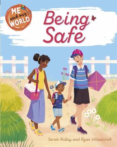 Me and My World: Being Safe - Ridley, Sarah