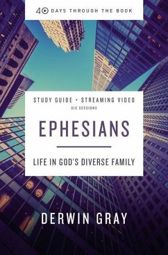 Ephesians Bible Study Guide plus Streaming Video - Gray, Derwin L.