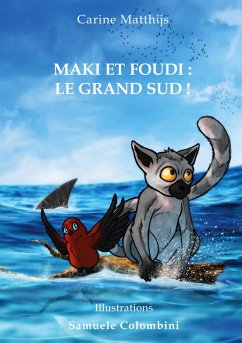 Maki et Foudi: Le grand Sud ! - Matthijs, Carine