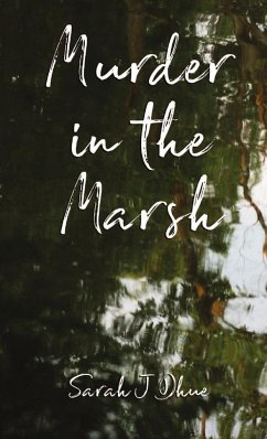 Murder in the Marsh - Dhue, Sarah J