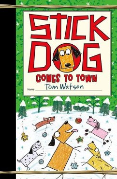 Stick Dog Comes to Town - Watson, Tom